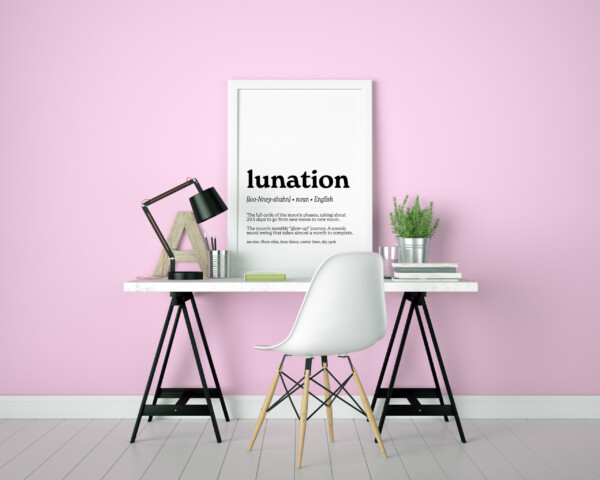 A minimalist wall art print displaying the word "lunation" in bold black text, with its phonetic pronunciation and definition: "The full cycle of the moon’s phases, taking about 29.5 days to go from new moon to new moon." A poetic description likens it to "The moon’s monthly ‘glow-up’ journey."