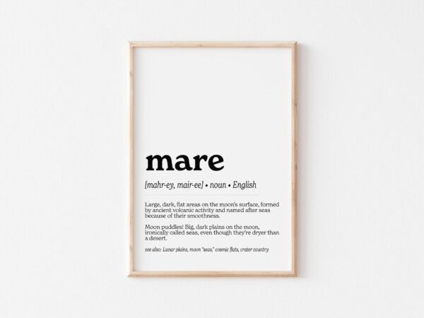 A typography print showcasing the word "mare," with its phonetic spelling and definition: "Large, dark, flat areas on the moon’s surface, formed by ancient volcanic activity and named after seas because of their smoothness." A whimsical note calls them "moon puddles."