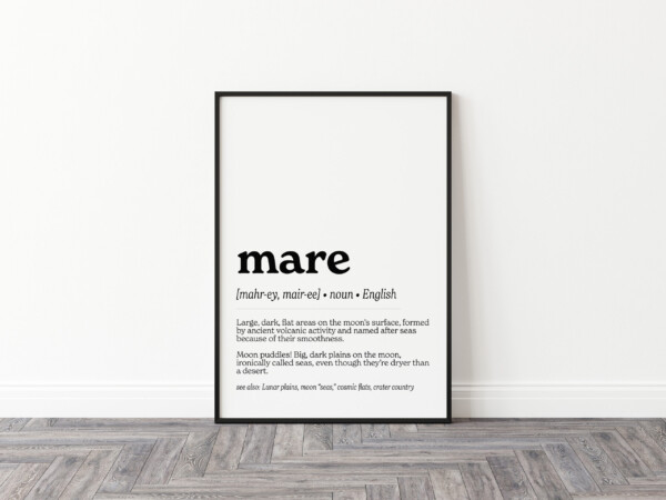 A typography print showcasing the word "mare," with its phonetic spelling and definition: "Large, dark, flat areas on the moon’s surface, formed by ancient volcanic activity and named after seas because of their smoothness." A whimsical note calls them "moon puddles."