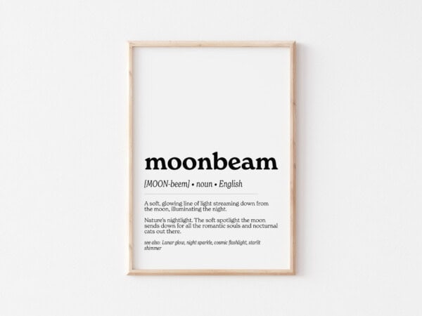 An art print presenting the word "moonbeam," defined as "A soft, glowing line of light streaming down from the moon, illuminating the night." The poetic description calls it "nature’s nightlight for romantic souls and nocturnal cats."